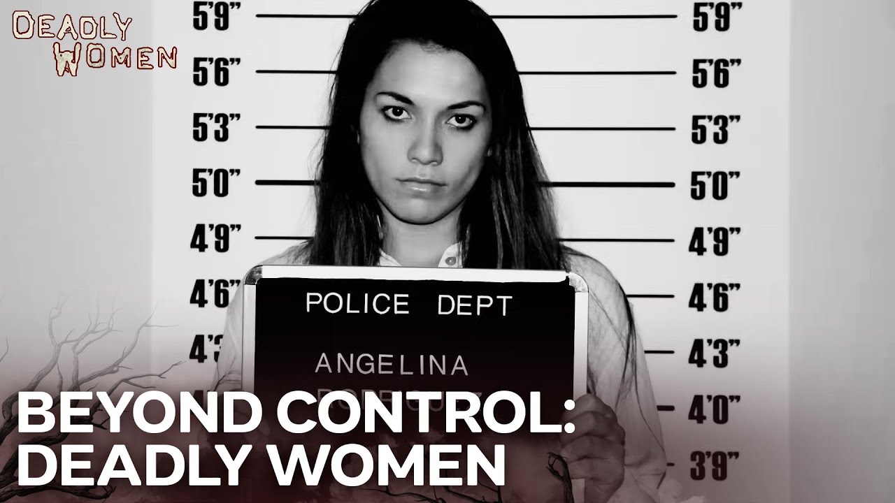 Obsession | Deadly Women