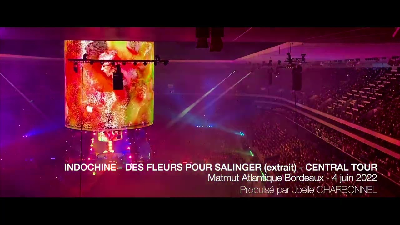 Indochine - Des fleurs pour Salinger (extrait) - Central Tour - Bordeaux 2022