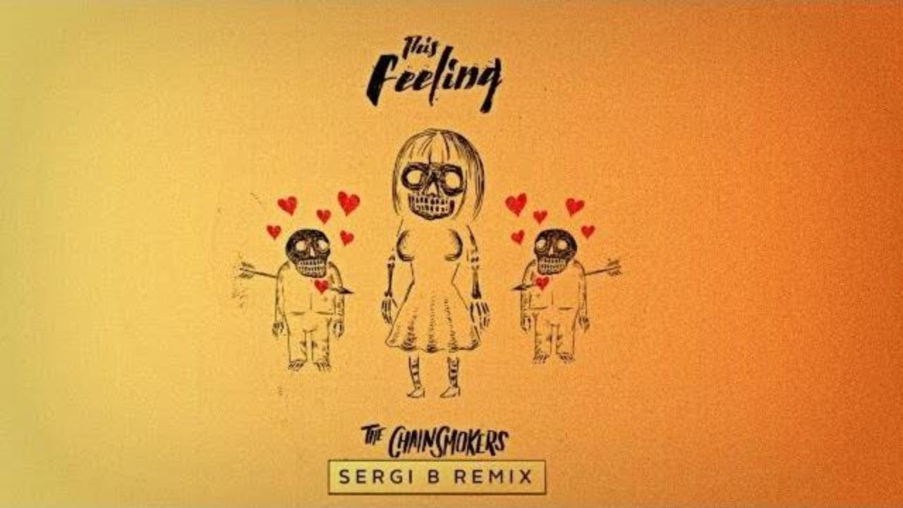 The Chainsmokers - This Feeling (Sergi B Remix) ft. Kelsea Ballerini