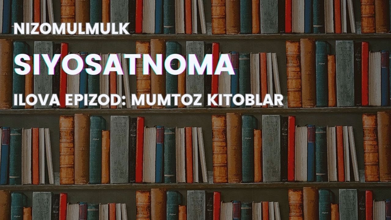 1.1 Ilova: Mumtoz kitoblar | SIYOSATNOMA | NIZOMULMULK