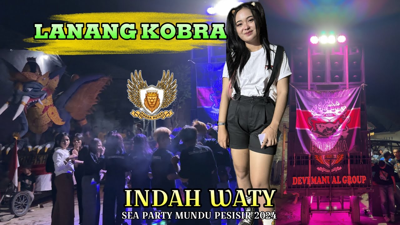 LANANG KOBRA - INDAH WATY | ANGGA PUTRA Sea Party MUNDU PESISIR 2024