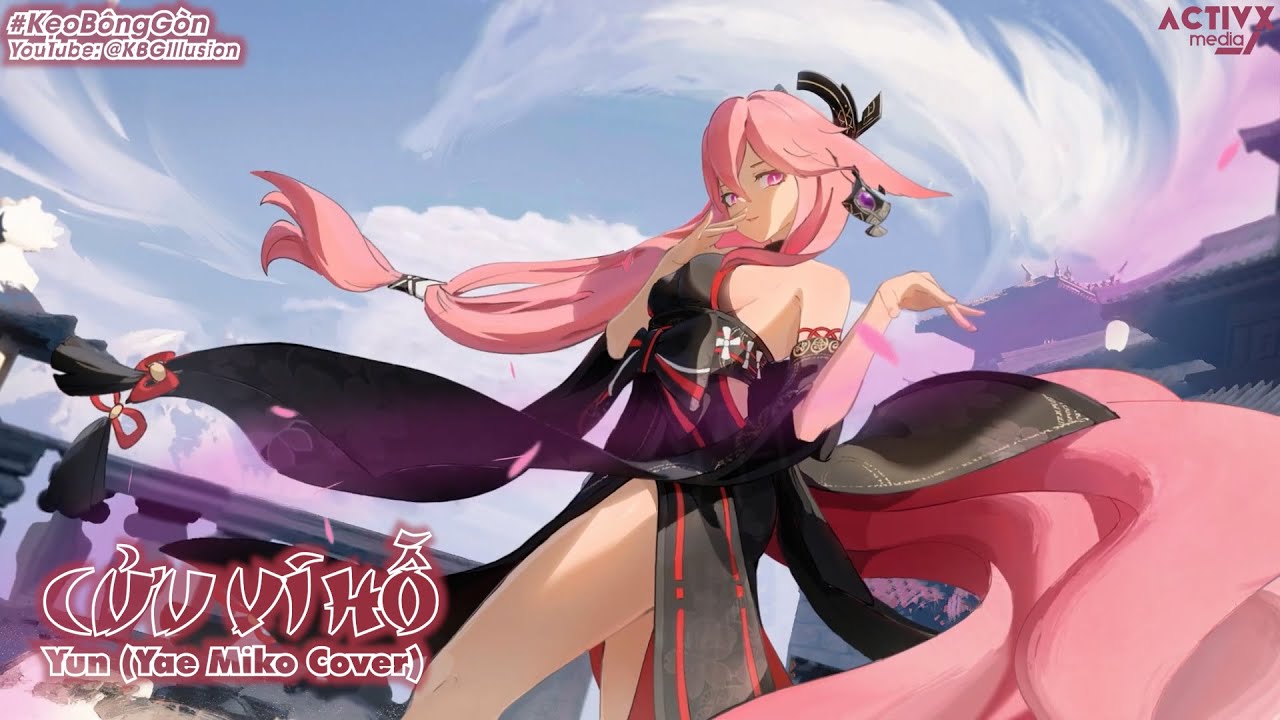 (AI Cover/Remix) Yae Miko Cover CỬU VĨ HỒ - Yun x Dr A (Cáo Eri Mix)