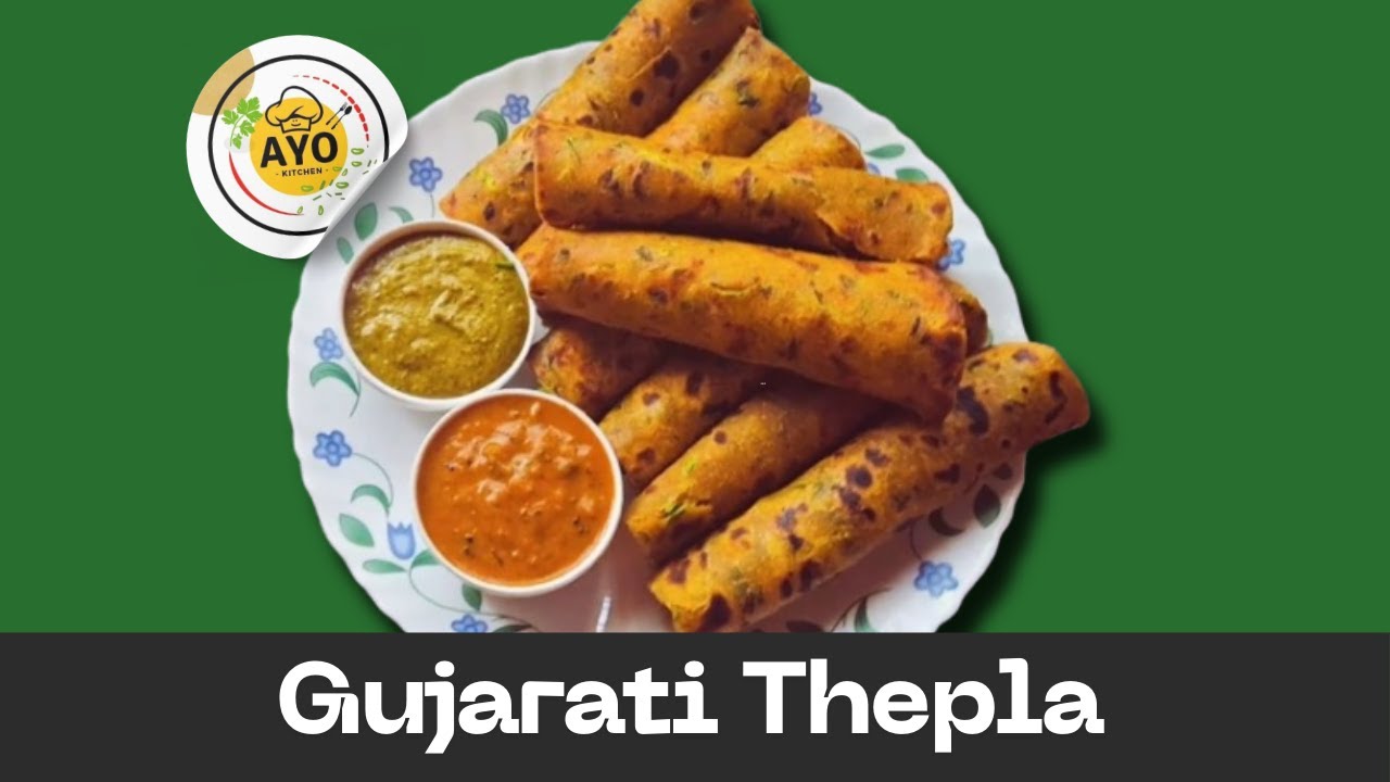 Gujarati Thepla,गुजराती थेपला चाहे सफर में ले जाये या घर में खाए 3 दिनों तक चलने वाला, AYO Kitchen