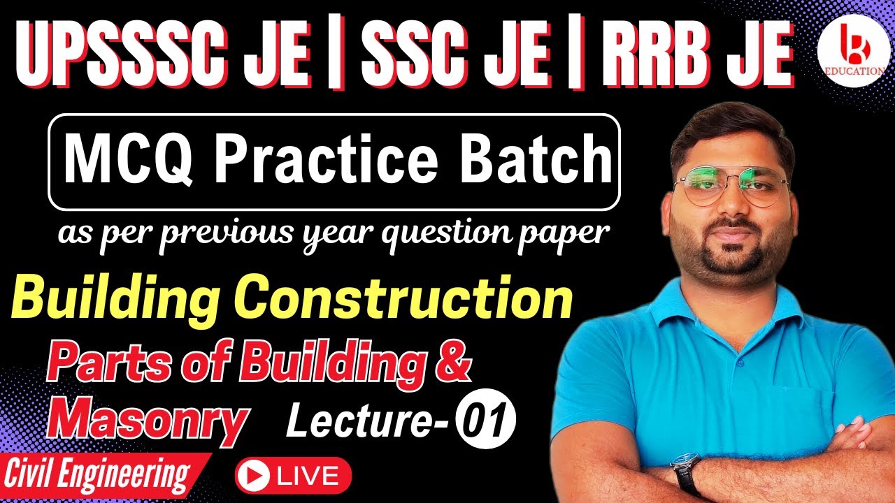 Building Construction | Lecture 01 | UPSSSC JE 2024 | SSC JE 2025 | RRB JE 2024 | Civil Engineering