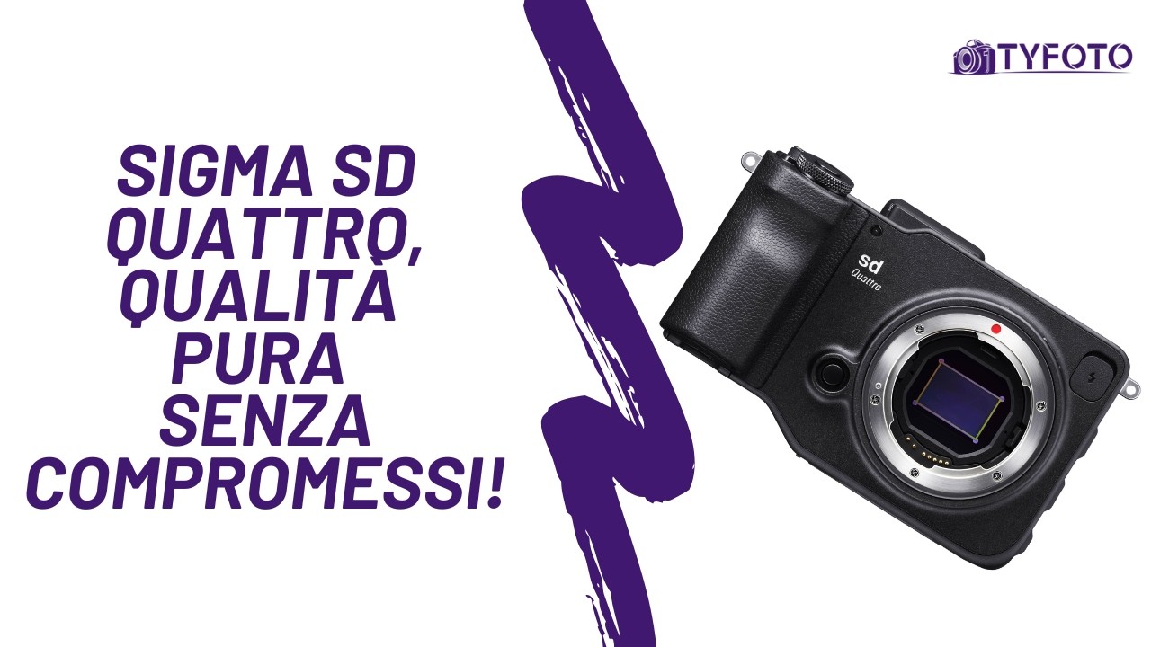 Sigma SD Quattro, qualità pura senza compromessi!