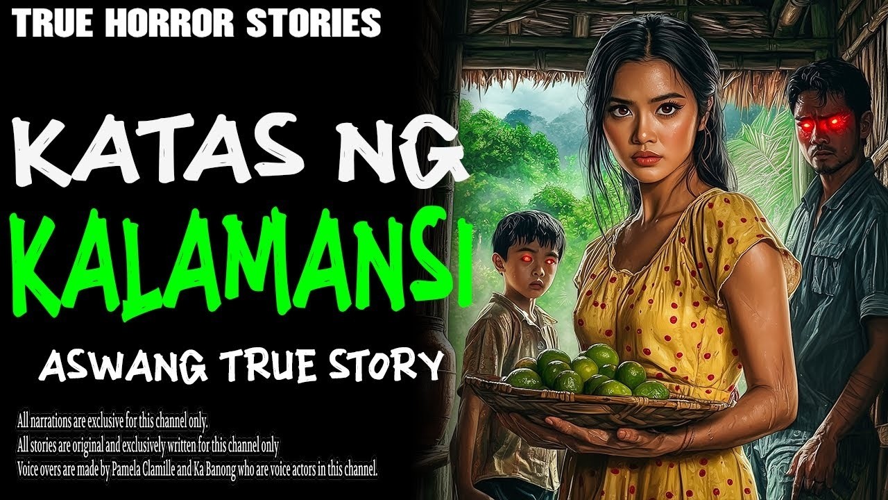 KATAS NG KALAMANSI   Kwentong Aswang   True Story