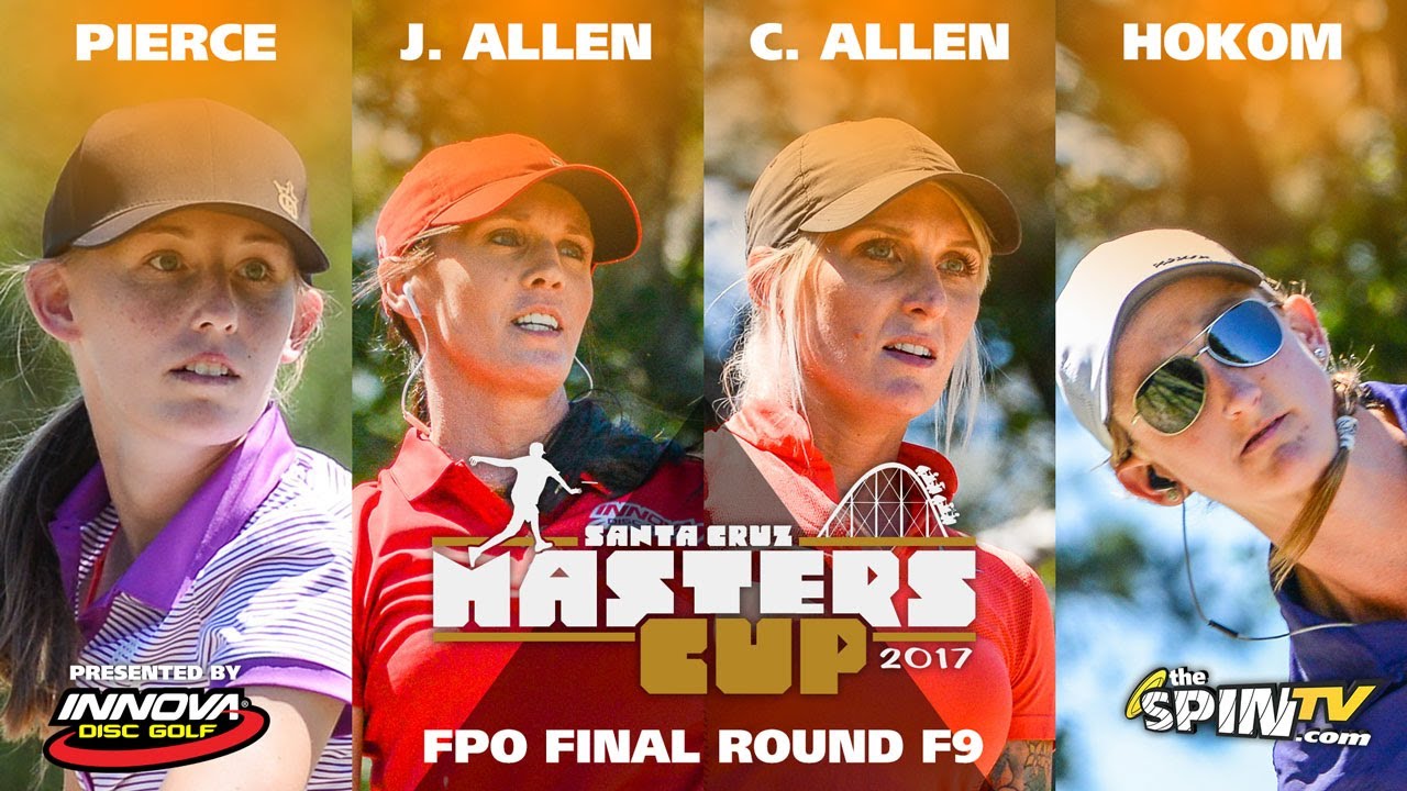 FPO Final Front 9 2017 Masters Cup Presented by Innova (Pierce, J Allen, C Allen, Hokom)