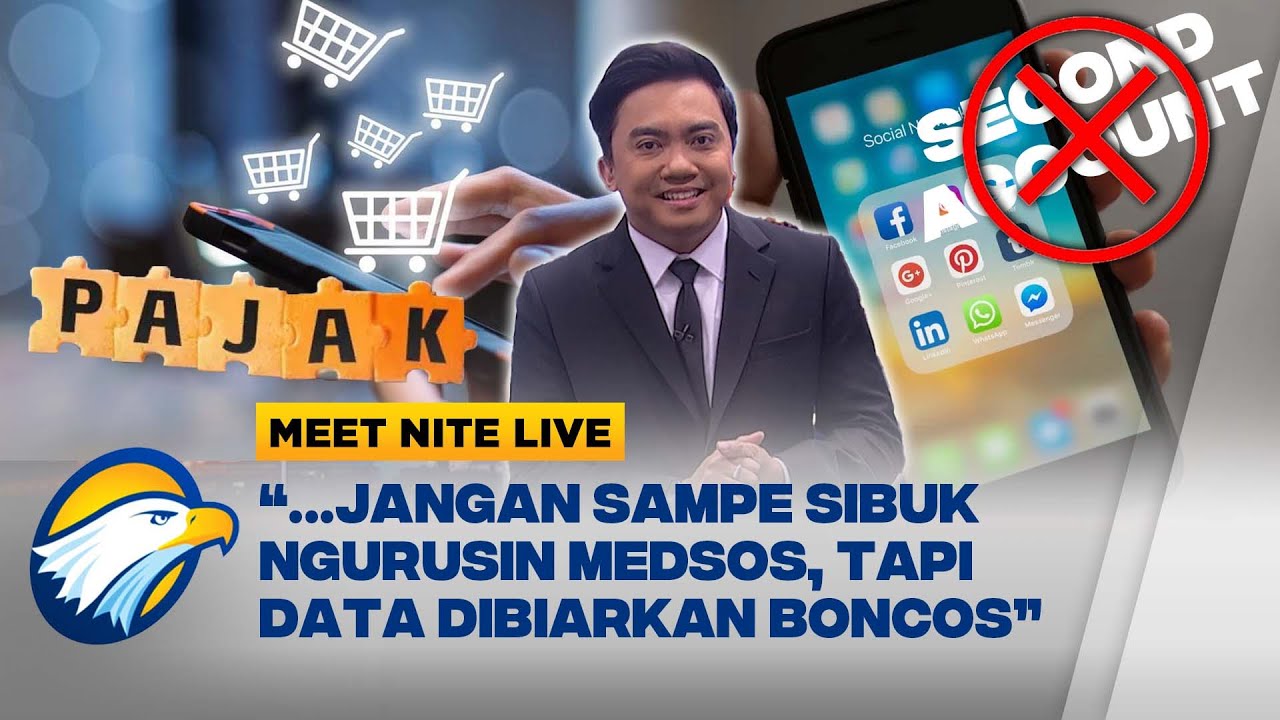 Pedagang Online Bakal Dipajaki, Hingga 'Second Account' Medsos Bakal Dibatasi? - [MEET NITE LIVE]