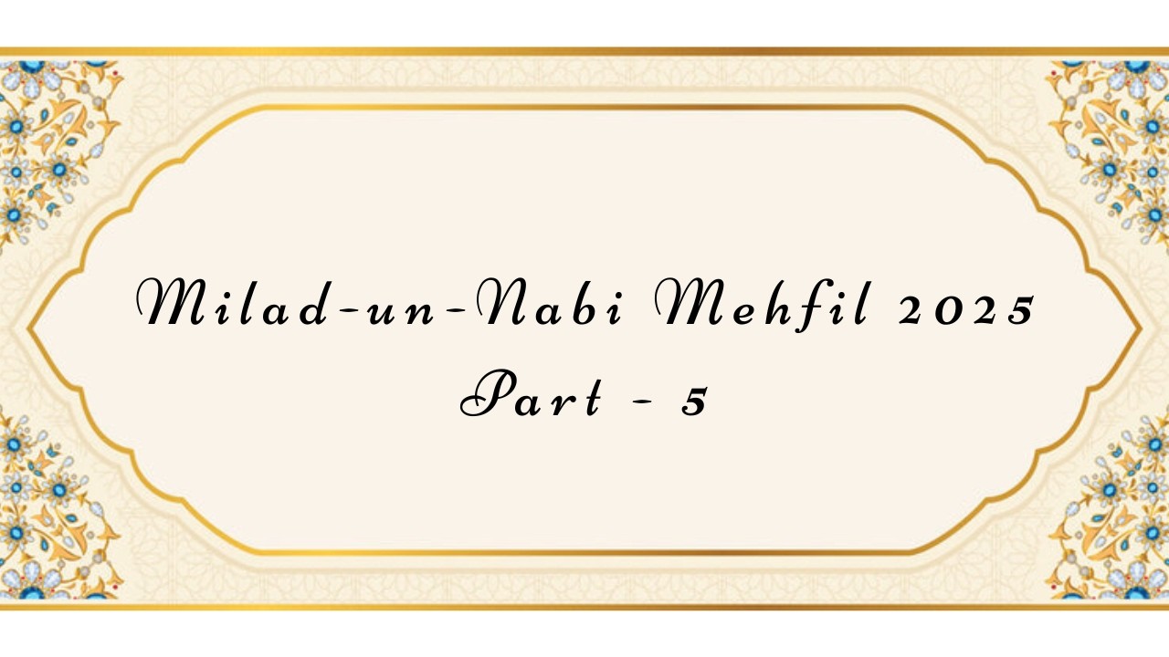 Milad-un-Nabi Mehfil 2025 | Rabi-ul-Awwal | Part-5