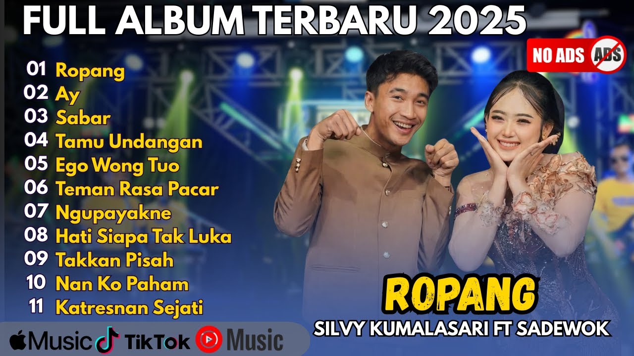 ROPANG - AY - SABAR ║ SADEWOK FT SILVY KUMALASARI ║ PUSAKA CAMPURSARI FULL ALBUM TERPOPULER 2025