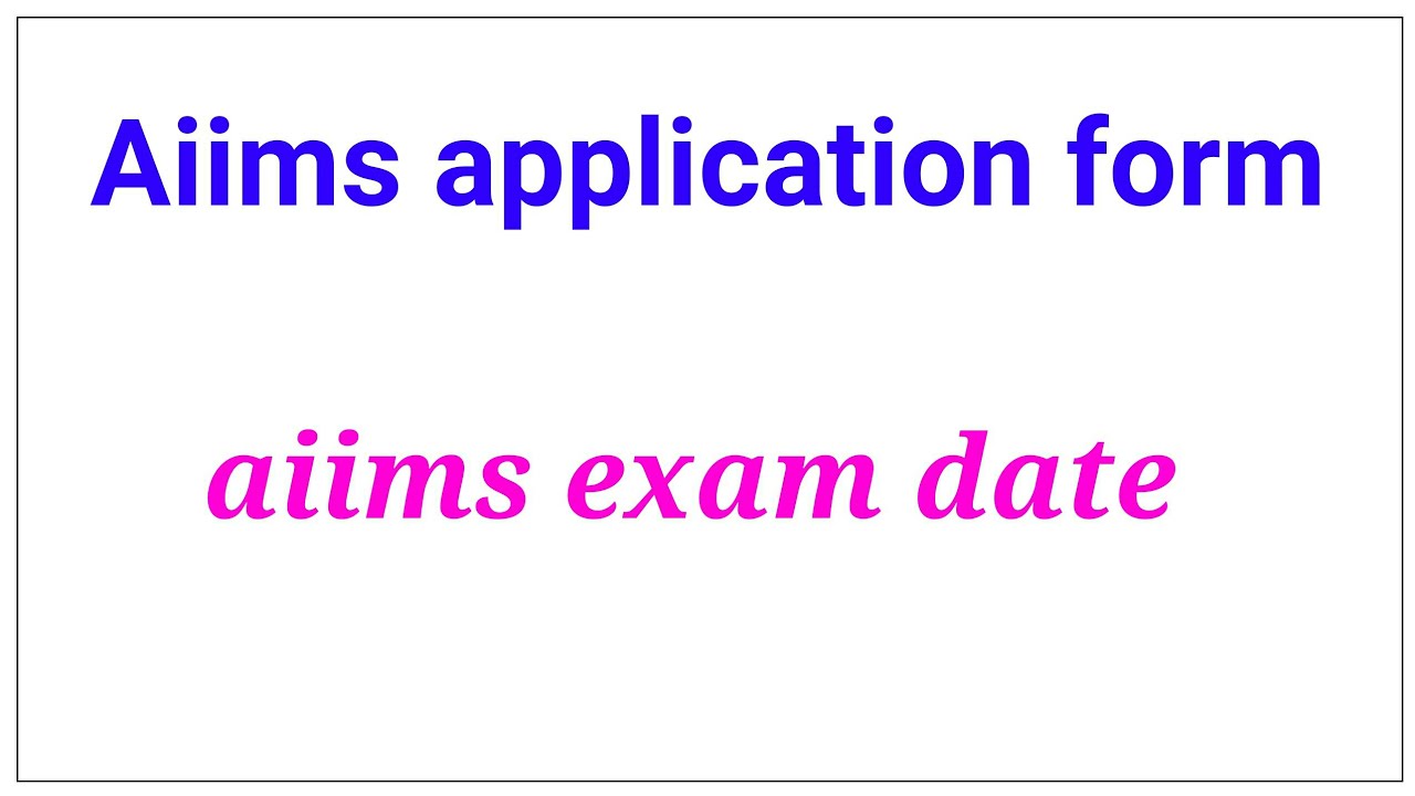 aiims application form date/ aiims exam date/ aiims preparation 2018