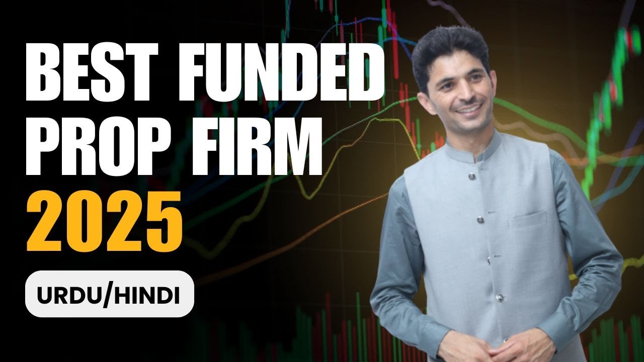 Best Prop Firm 2025 | Trading Funded Account Company Review by Tani Forex in Urdu and Hindi