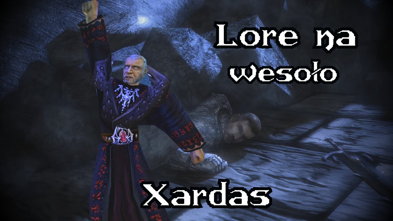 Gothic - Lore na Wesoło ''Xardas''