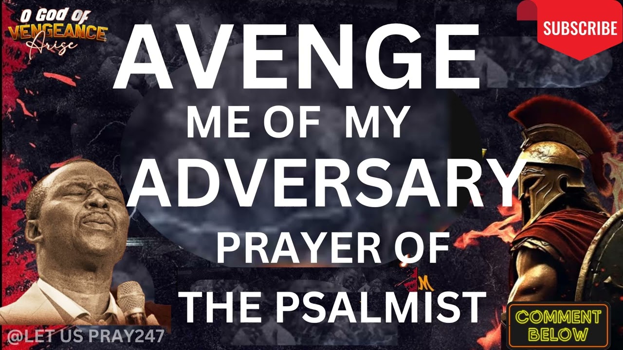 AVENGE ME OF MY ADVERSARY...O GOD OF VENGEANCE ARISE#prayersthatmovesmoutains#olukoyamidnightprayer