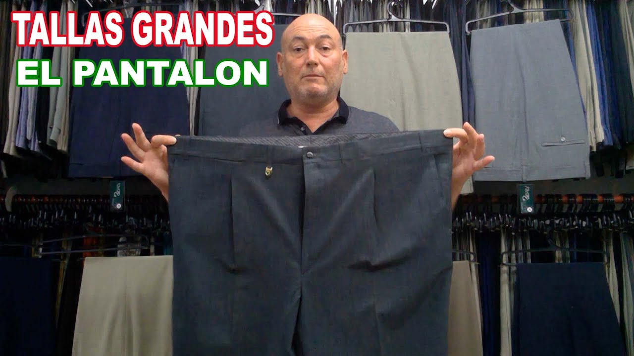 TALLA GRANDE. El Pantalon