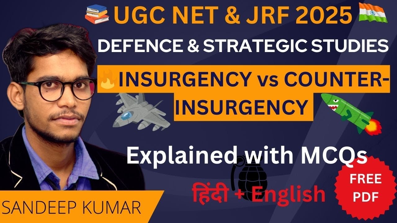 Insurgency & Counter Insurgency - UGC NET/JRF | Defence and Strategic Studies