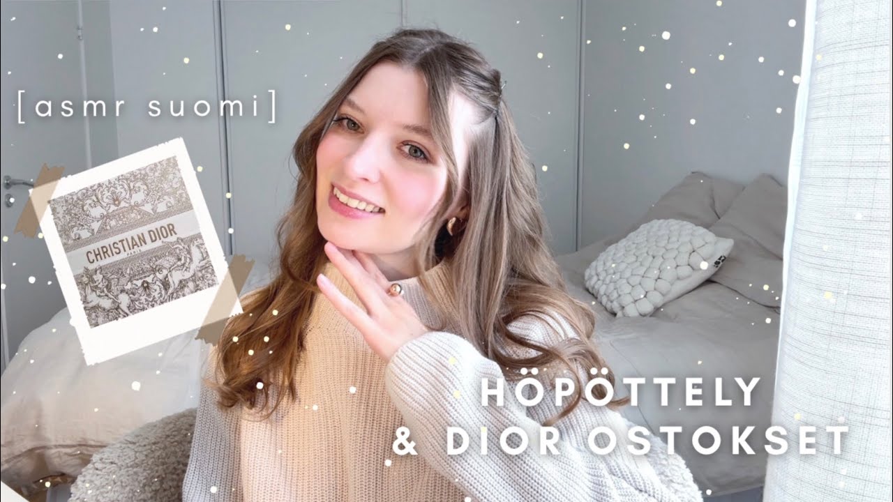 ASMR suomi - Höpöttely & Dior ostokset unboxing ja esittely