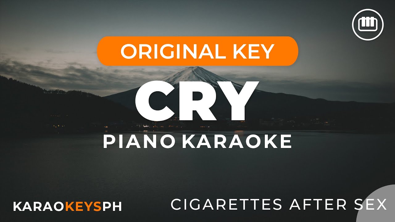 Cry - Cigarettes After Sex (Piano Karaoke)