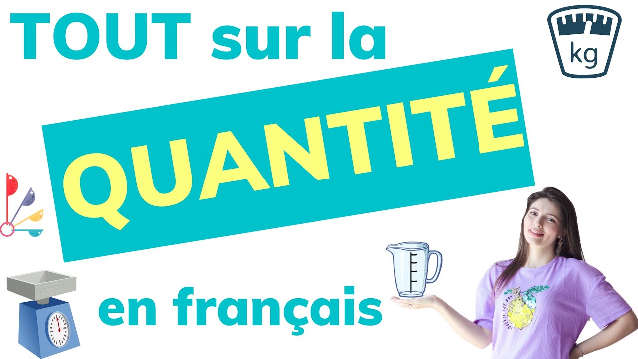 French for beginners : Tout sur la quantité en français.
