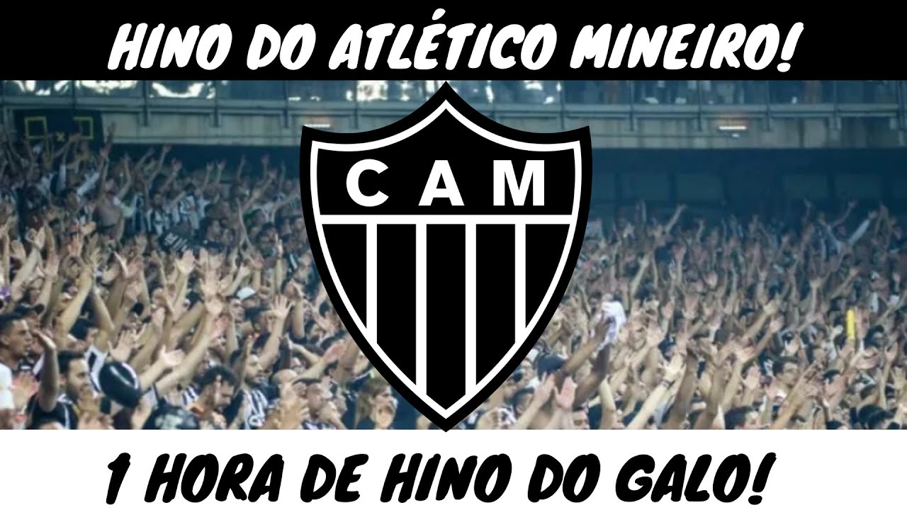 1 hora de hino do Atlético Mineiro