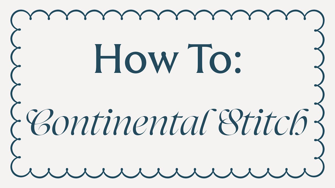 How To: Continental Stitch Needlepoint