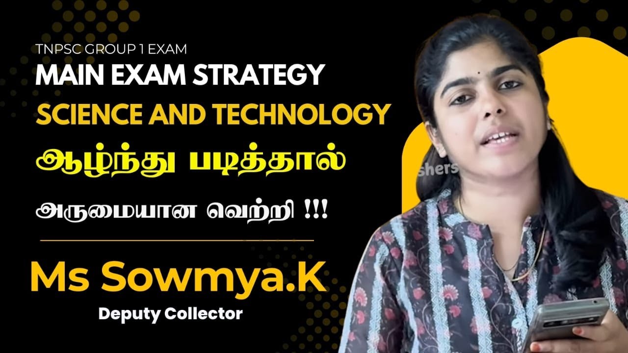 TNPSC Group -1 Main Exam Strategy | TNPSC குரூப் -1 Science & Technology உத்திகள் | K.Sowmya | Tips