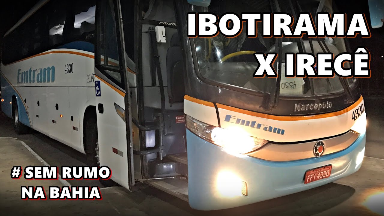 O intermunicipal da BAHIA com a EMTRAM! Ibotirama X Irecê