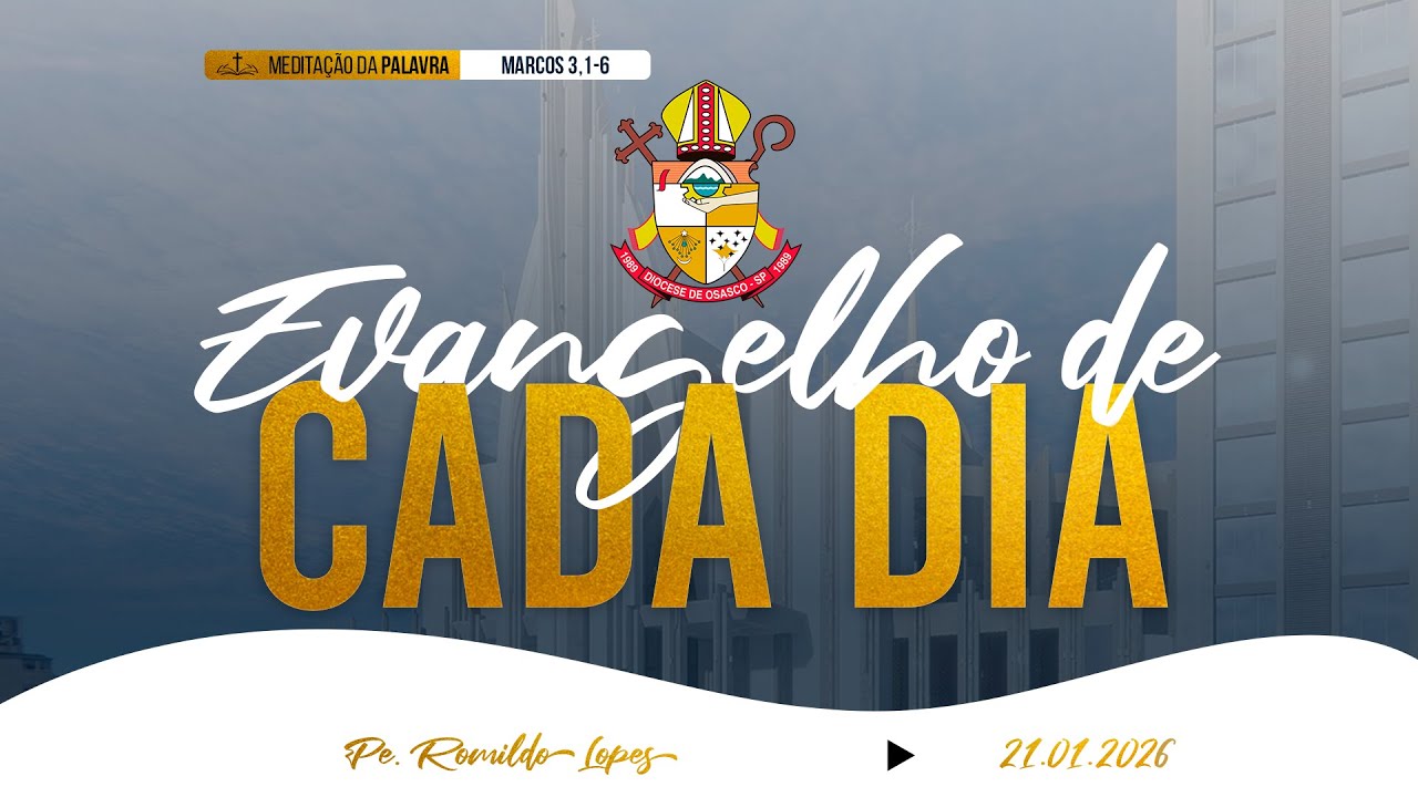 Evangelho de Cada Dia | 21 de Janeiro | Reflexão com Pe. Romildo Isidro