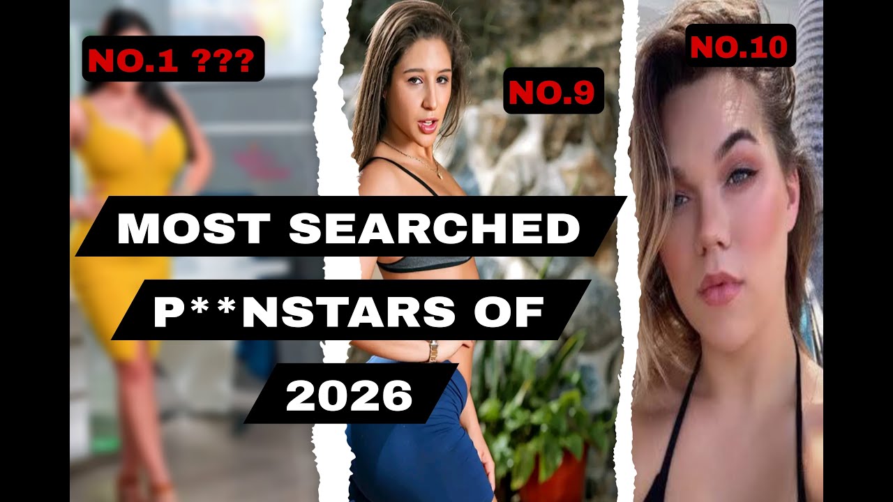 Top 10 Most Searched P*Stars 2025 || Best Actress 2025