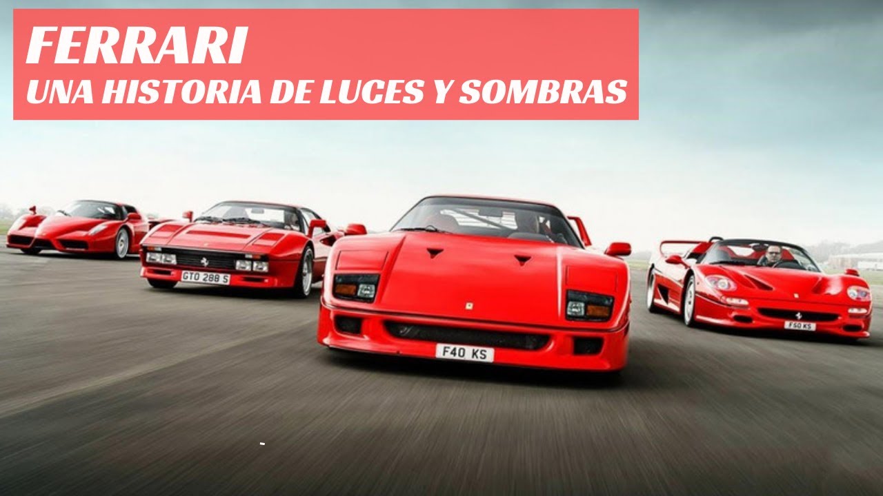Ferrari: Una historia de luces y sombras…