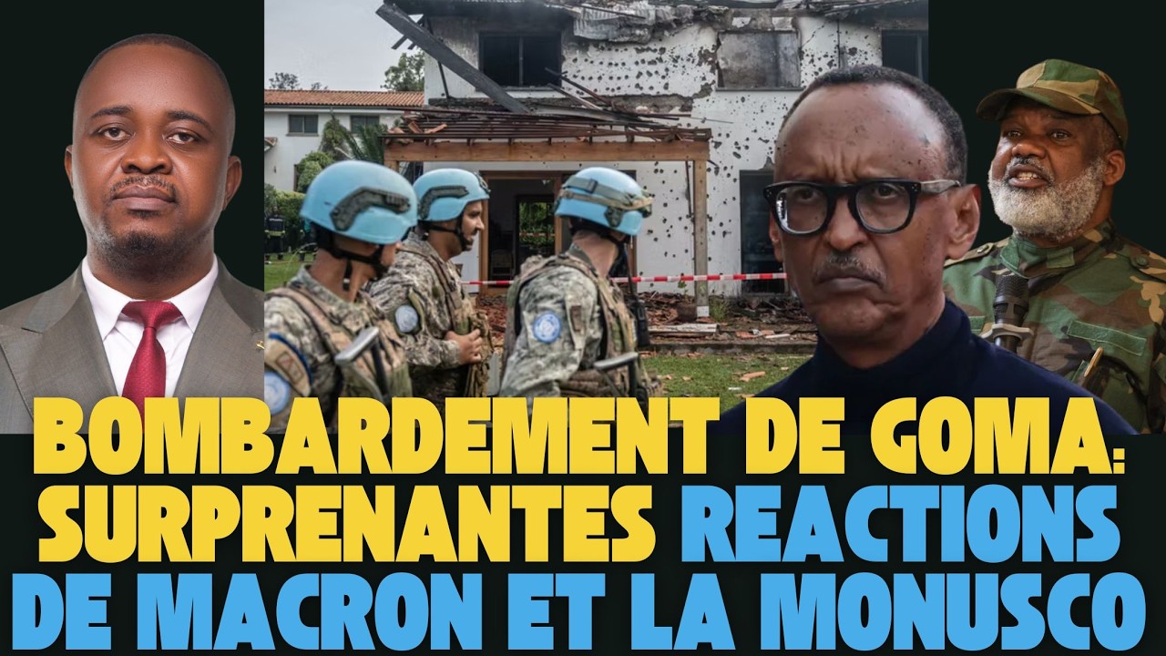 Bombardement de Goma aujoud'hui: la surprenante  réaction de Macron et de la Monusco