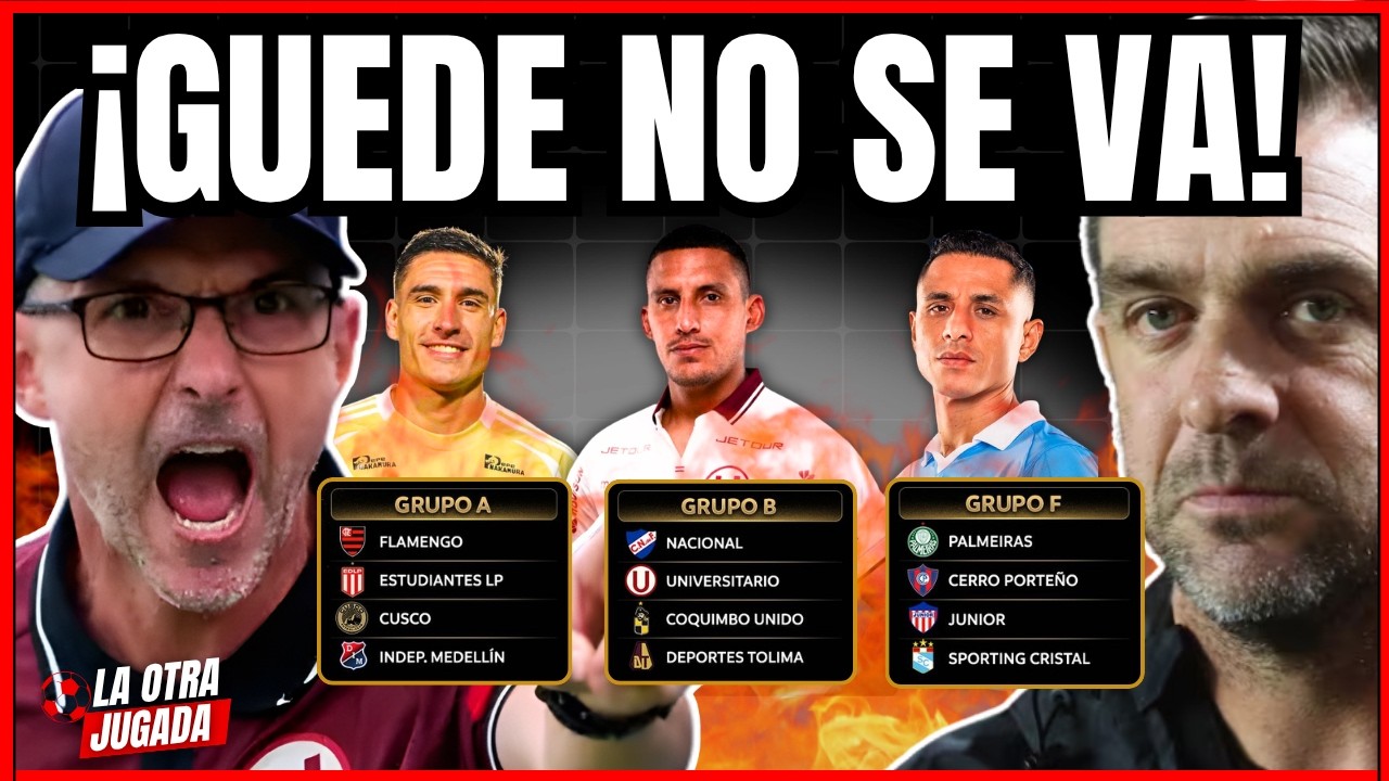 LIBERTADORES: UNIVERSITARIO CÓMODO CON SU GRUPO, CRISTAL LA SUFRE Y GUEDE NO SE VA!