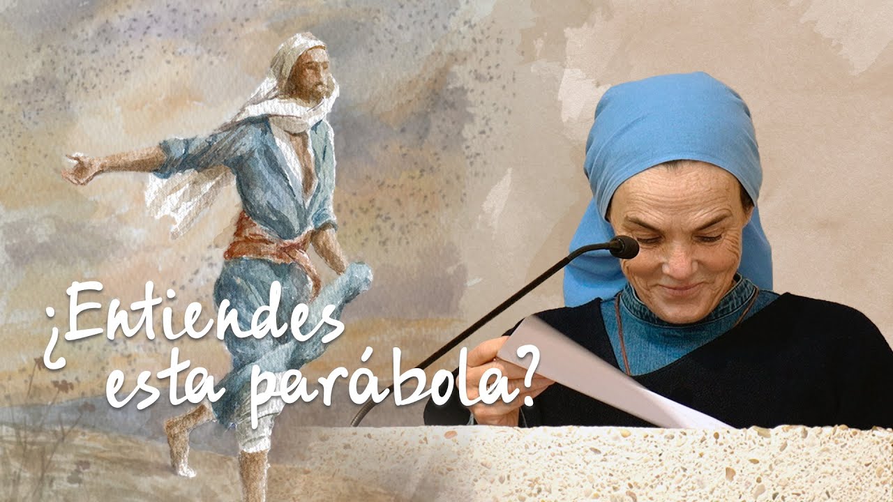 ¿Entiendes esta parábola? · Madre Verónica Mª, Iesu Communio