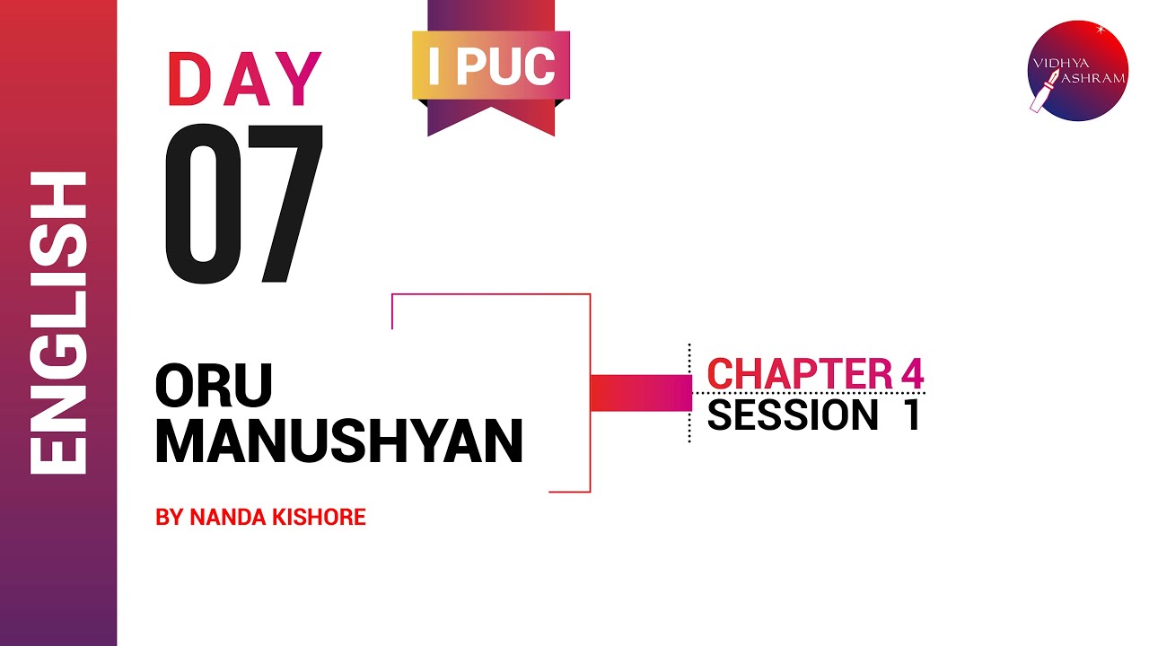 DAY 07 | ENGLISH | I PUC | ORU MANUSHYAN | L1