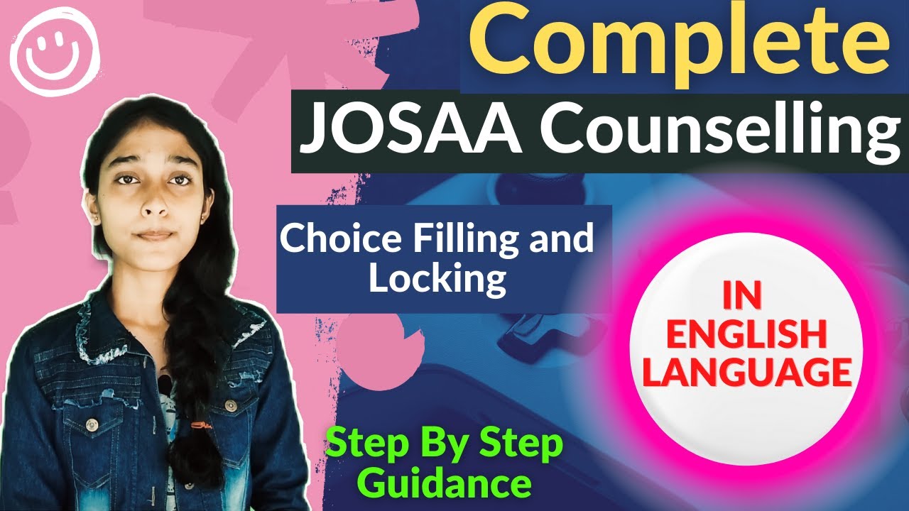 JOSAA Counselling Procedure 2021 | Complete Process of JOSAA Counselling | JEE MAIN 2021