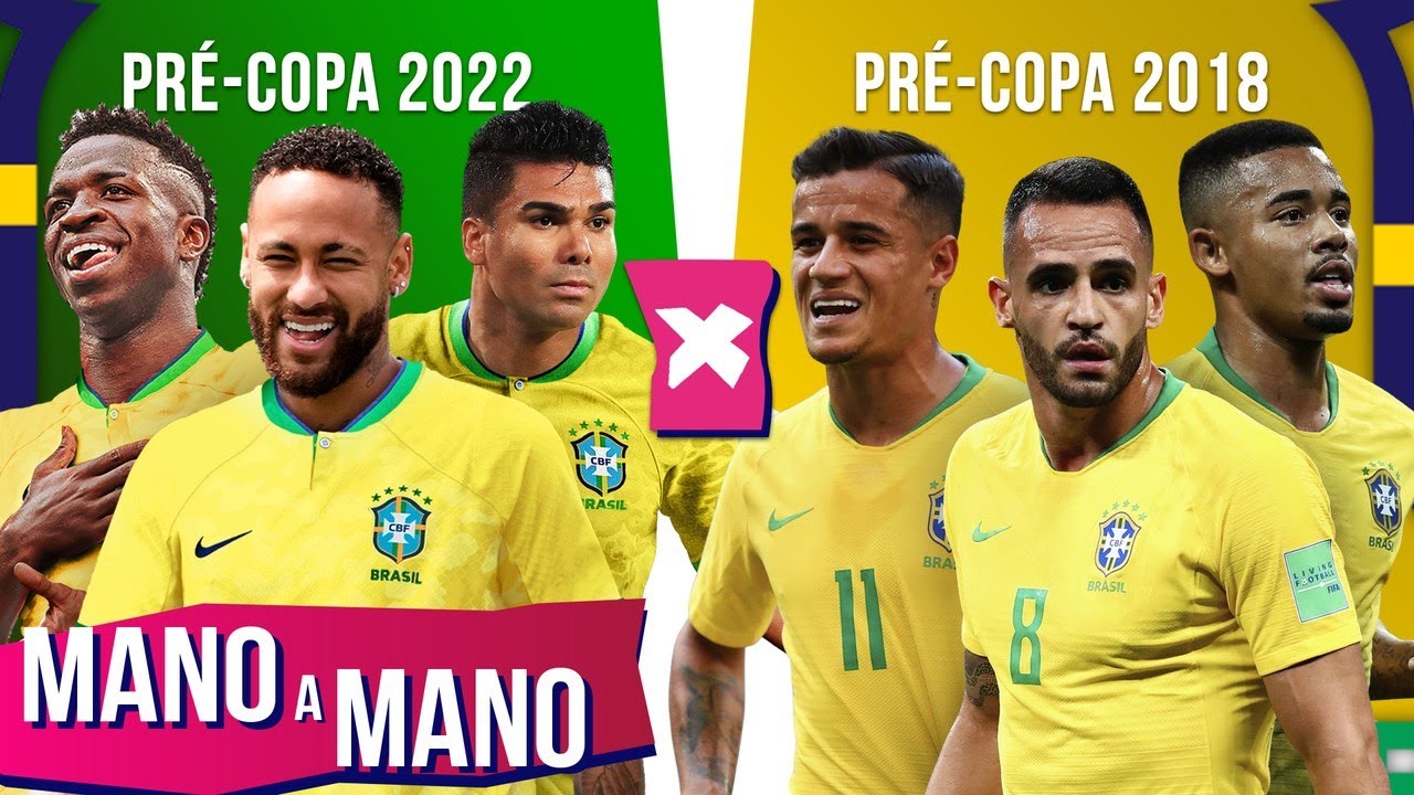 PRÉ-COPA 2022 X PRÉ-COPA 2018: QUEM CHEGA MELHOR PRA COPA? - MANO A MANO DA COPA DO MUNDO