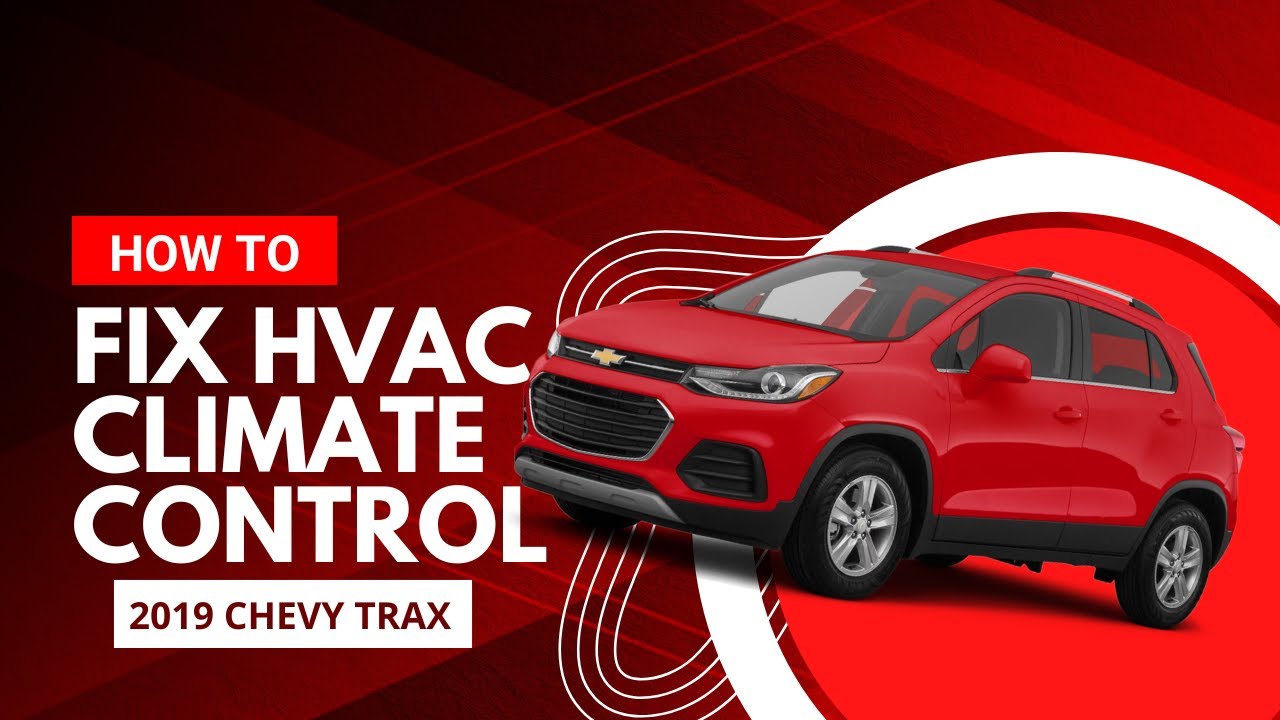 Как починить блок управления климат-контролем на Chevrolet Trax 2019 года выпуска