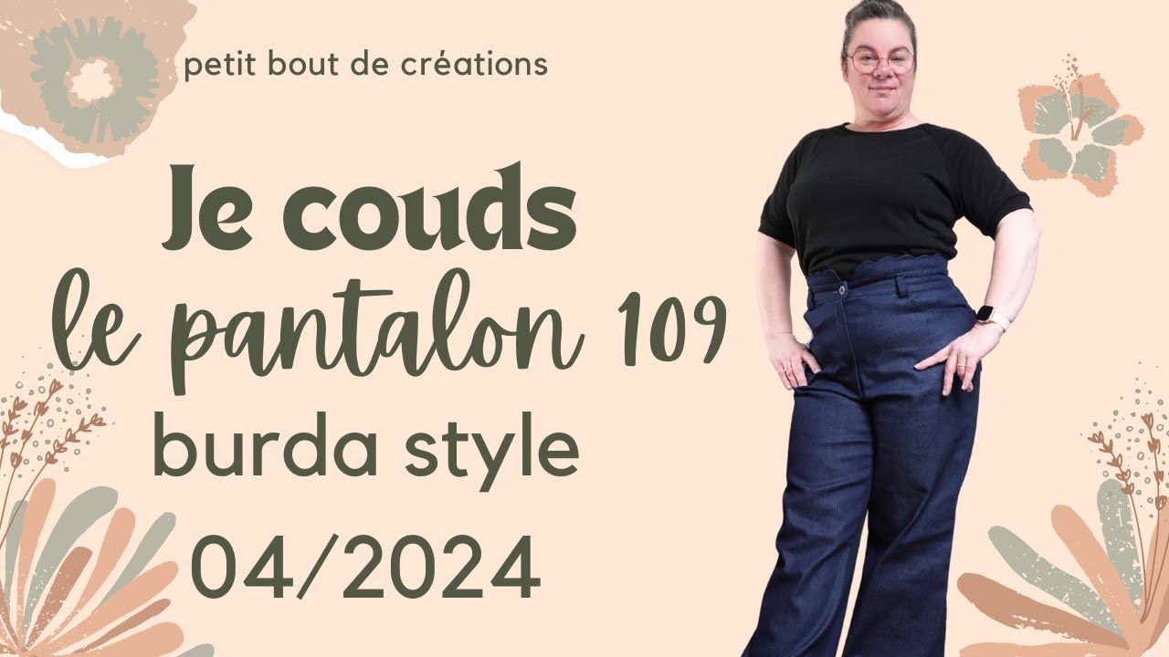 JE COUDS LE PANTALON 109 DU BURDA 04/2024 j'ai souffert