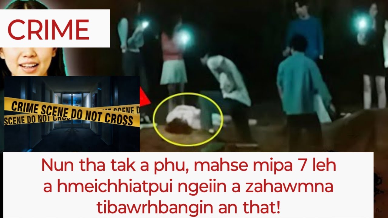 Crime- Tleirawl lainatawm mipa 7 in pawngsual rawn in an that!(Tun tum chu thlalak a tel thei ta lo)
