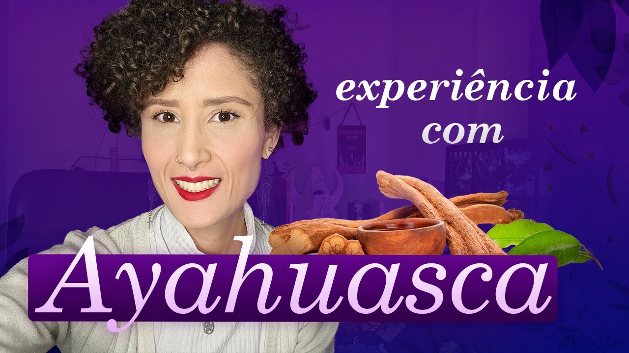 Minha experiência com AYAHUASCA