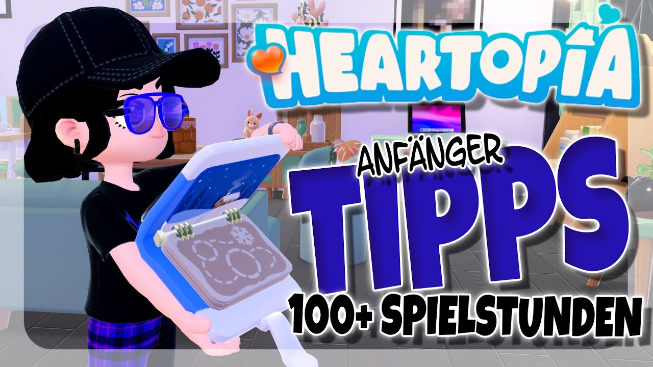 ANF&Auml;NGER TIPPS NACH 100+ SPIELSTUNDEN 🏠❤️ LOS GEHTS | Heartopia