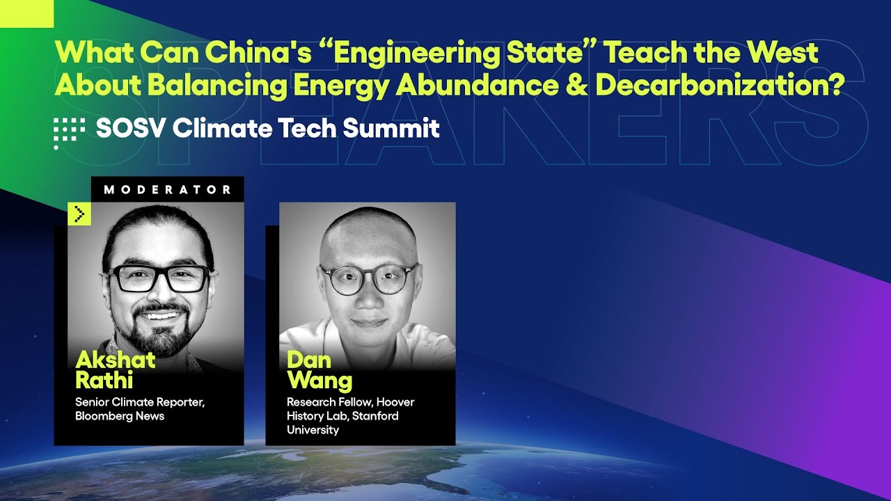 SOSV Climate Tech Summit | What Can China's &ldquo;Engineering State&rdquo; Teach the West?