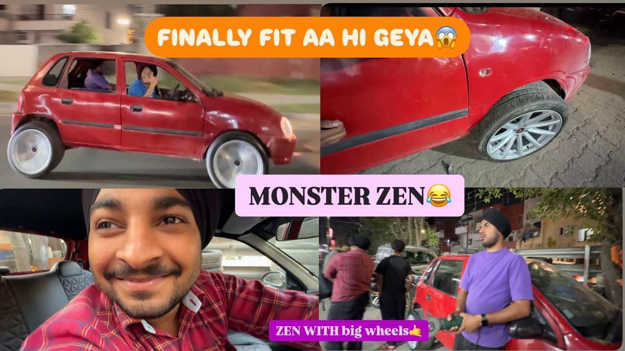 FIRST MONSTER 😍ZEN WITH 18’ wheels | ZEN PICK UP SAME G VARGI😂| 18’ POVANE HOYE BHOOT AUKHE😨