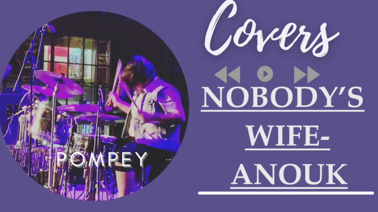 POMPEY//ANOUK-NOBODY'S WIFE (LIVE DRUM CAM)