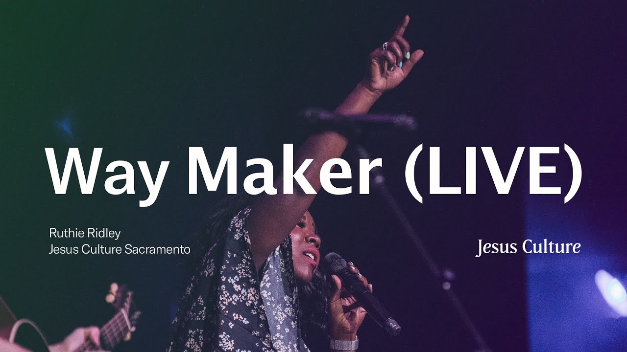 Way Maker | Ruthie Ridley | Jesus Culture Sacramento