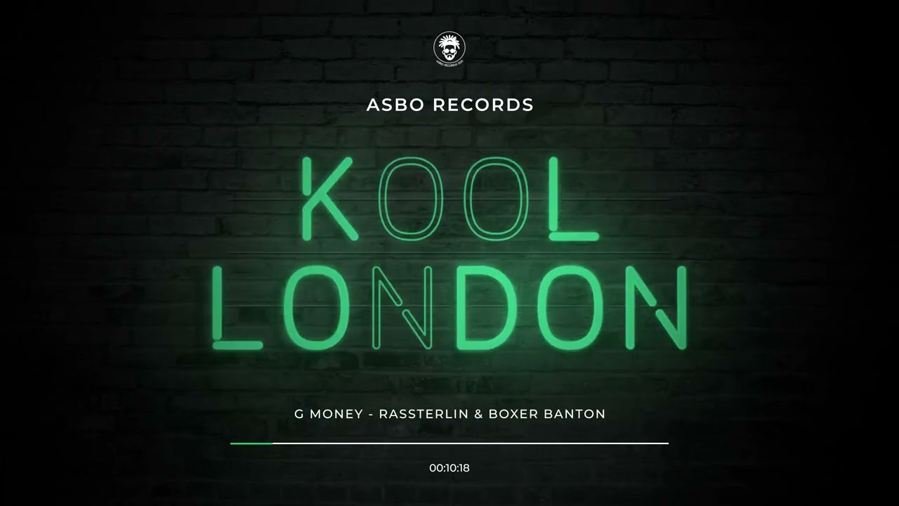 Kool London - G Money - Rassterlin & Boxer Banton 12-09-17