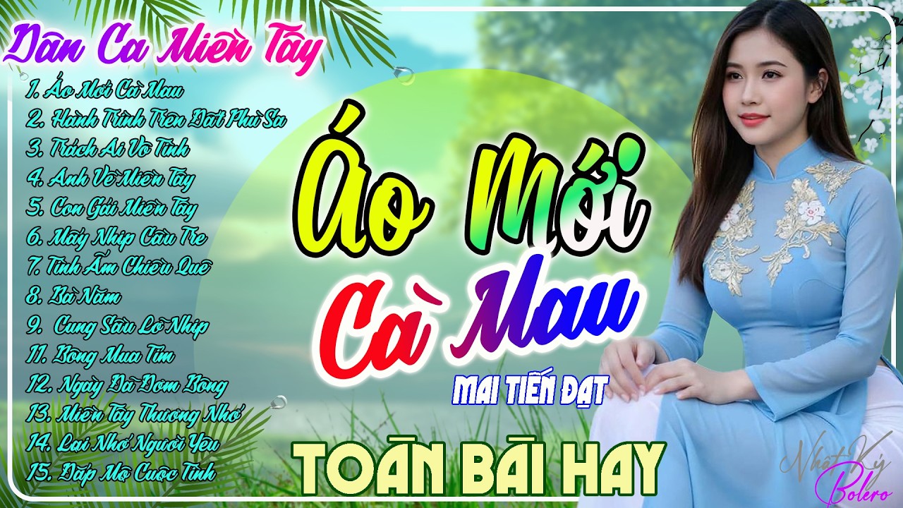 Áo Mới Cà Mau - LK Dân Ca Quê Hương Miền Tây Remix 2026 - Dân Ca Trữ Tình Vừa Ra Lò Cực Êm Tai