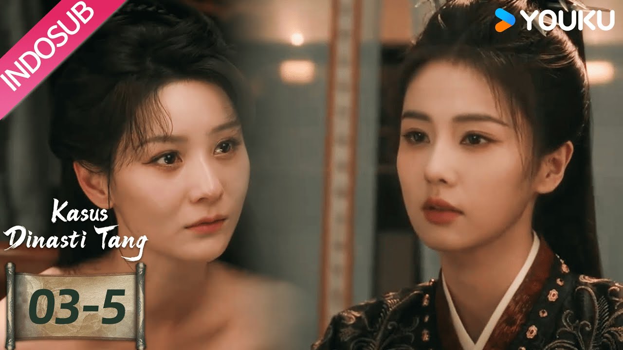 [EP03-5] Ini semua rencana Tuan Putri Ningyuan | Kasus Dinasti Tang (Unveil: Jadewind) |YOUKU