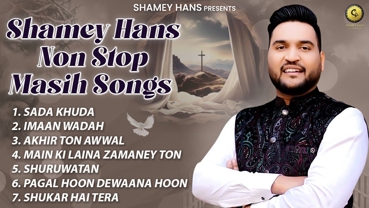 Shamey Hans Non Stop Masih Songs | New Masih Songs 2026 | Shamey Hans | Sada Khuda |  Imaan Wadah