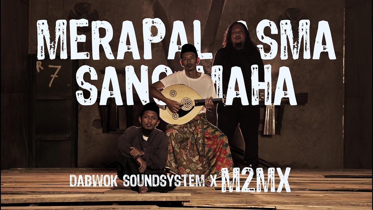 DABWOK - MERAPAL ASMA SANG MAHA (feat. M2MX) [Official Music Video]